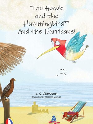 cover image of The Hawk and the Hummingbird and the Hurricane